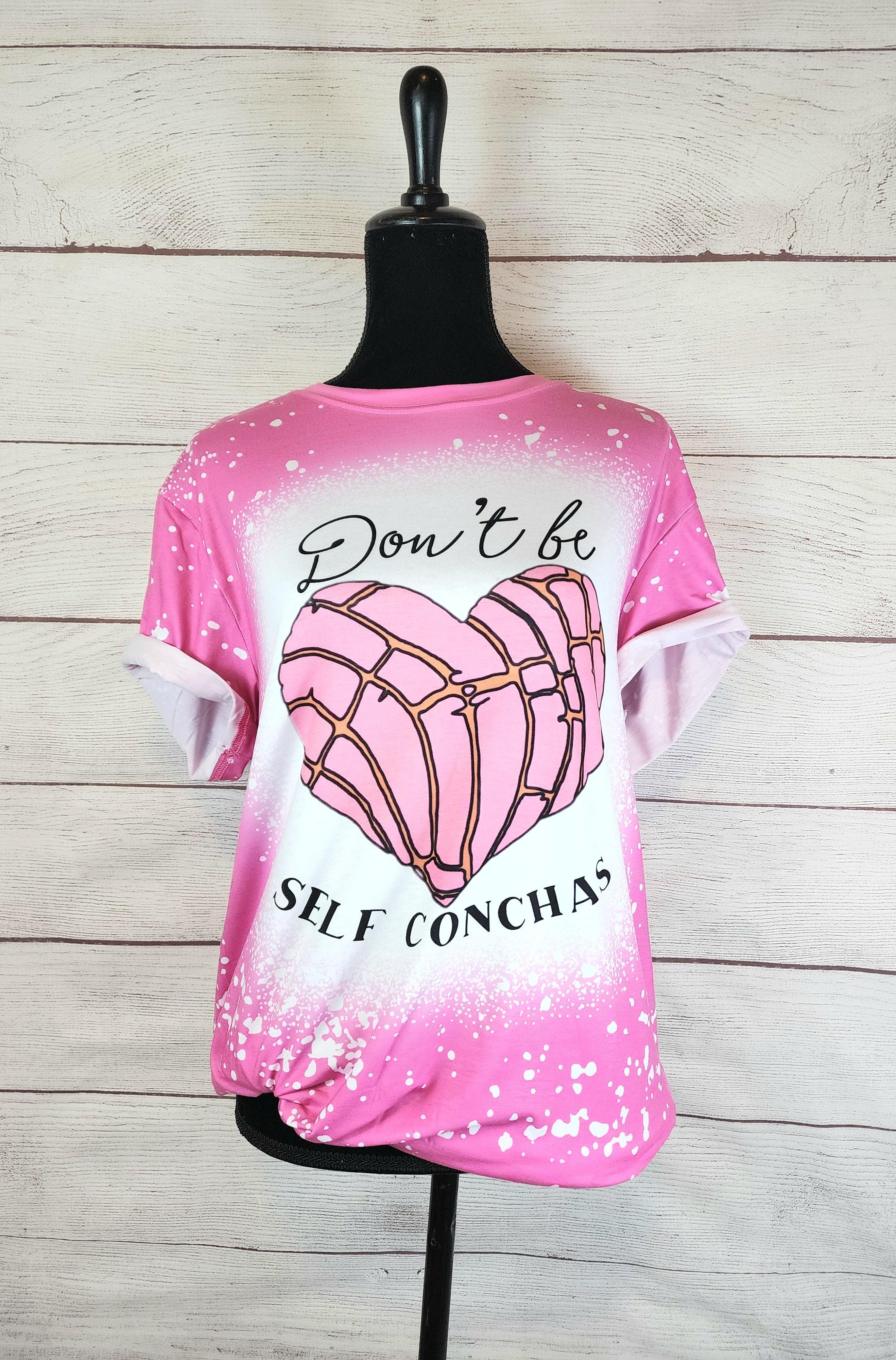Don't Be Self Conchas- Pink Bleach Effect Shirt - Rejoice In Creation